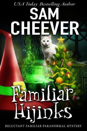 Familiar Hijinks【電子書籍】[ Sam Cheever 