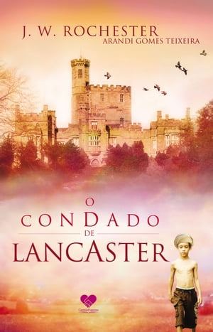 O condado de Lancaster Pelo esp?rito J.W. Roches