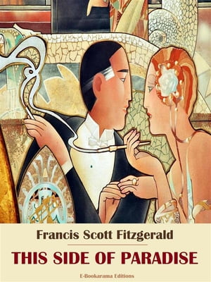 This Side of ParadiseŻҽҡ[ Francis Scott Fitzgerald ]