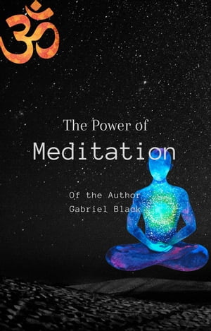 ŷKoboŻҽҥȥ㤨The Power of MeditationŻҽҡ[ GABRIEL BLACK ]פβǤʤ600ߤˤʤޤ