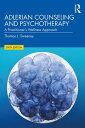 Adlerian Counseling and Psychotherapy A Practitioner 039 s Wellness Approach【電子書籍】 Thomas J. Sweeney