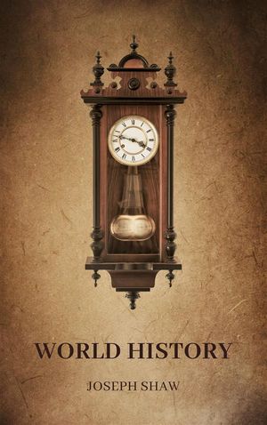 ŷKoboŻҽҥȥ㤨World History: Civilizations And Their StoriesŻҽҡ[ Joseph Shaw ]פβǤʤ146ߤˤʤޤ