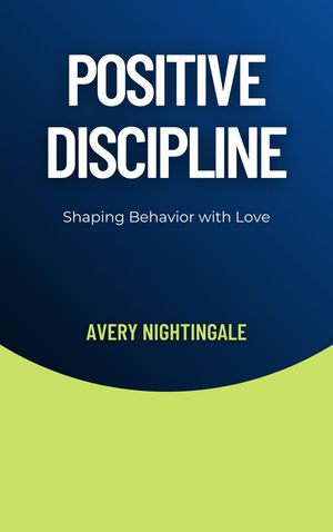 Positive Discipline