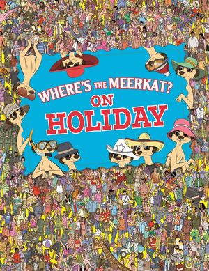 Where's The Meerkat? On Holiday