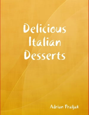 Delicious Italian Desserts