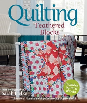 Quilting: Feathered Blocks