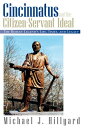 Cincinnatus and the Citizen-Servant Ideal The Ro