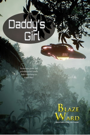 Daddy's Girl An Angus MacIntyre TaleŻҽҡ[ Blaze Ward ]