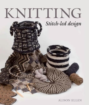 楽天楽天Kobo電子書籍ストアKnitting Stitch-led Design【電子書籍】[ Alison Ellen ]