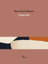 Esquerda【電子書籍】 Rosa Font Massot