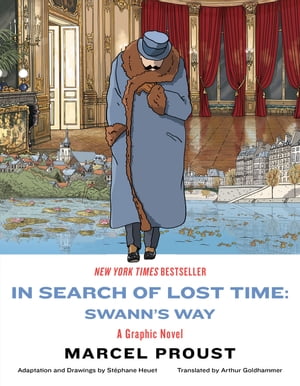 In Search of Lost Time: Swann's Way: A Graphic Novel