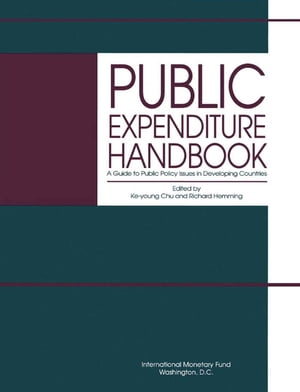 Public Expenditure Handbook: A Guide to Public Policy Issues in Developing Countries