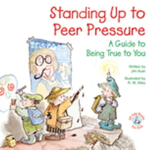 ŷKoboŻҽҥȥ㤨Standing Up to Peer Pressure A Guide to Being True to YouŻҽҡ[ Jim Auer ]פβǤʤ595ߤˤʤޤ