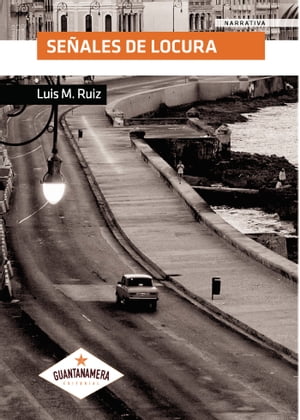 Se?ales de locura【電子書籍】[ Luis M. Ruiz ]