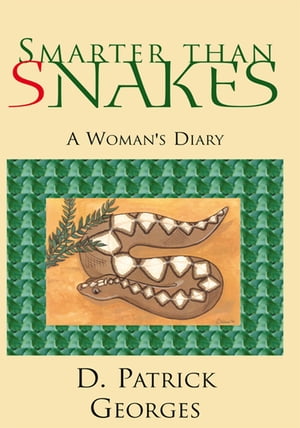Smarter Than Snakes A Woman's Diary【電子書