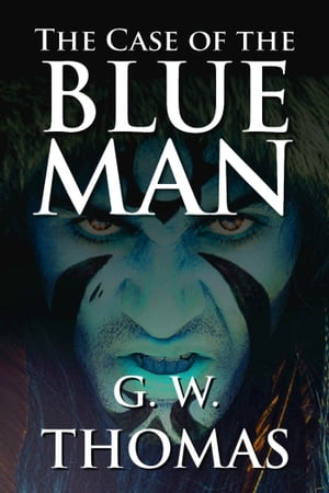 The Case of the Blue Man