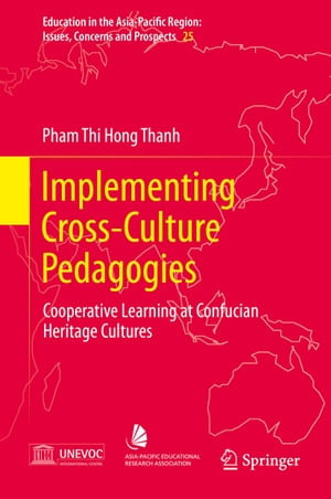 Implementing Cross-Culture Pedagogies Cooperative Learning at Confucian Heritage Cultures