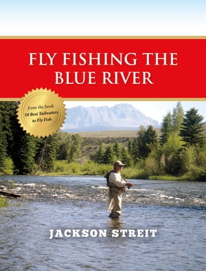 Fly Fishing the Blue River