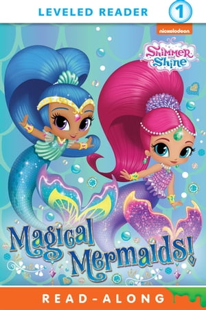Magical Mermaids! (Shimmer and Shine)【電子書籍】[ Nickelodeon Publishing ]
