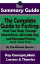 ŷKoboŻҽҥȥ㤨Summary Guide: The Complete Guide to Fasting: Heal Your Body Through Intermittent, Alternate-Day, and Extended Fasting: by Dr. Jason Fung | The Mindset Warrior Summary Guide Weight Loss, Metabolism, Low Carb, Ketogenic DietŻҽҡۡפβǤʤ242ߤˤʤޤ