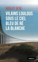 Vilains loulous sous le ciel bleu de R? la blanche Polar r?gional【電子書籍】[ Robert B?n? ]