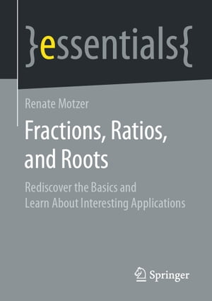 Fractions, Ratios, and Roots