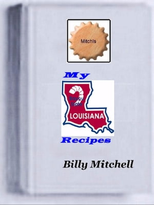 My Louisiana Recipes