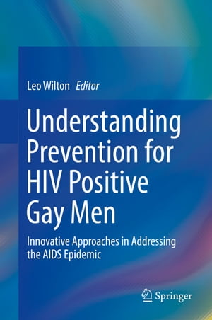 Understanding Prevention for HIV Positive Gay Men