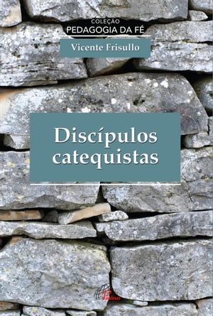 Disc?pulos catequistas【電子書籍】[ SAB ]