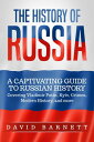 ŷKoboŻҽҥȥ㤨The History of Russia: A Captivating Guide to Russian History ? Covering Vladimir Putin, Kyiv, Crimea, Modern History, and moreŻҽҡ[ David Barnett ]פβǤʤ400ߤˤʤޤ