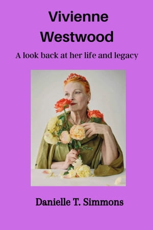 Vivienne Westwood A look back at her life and legacy【電子書籍】[ Favour Onwochei ]