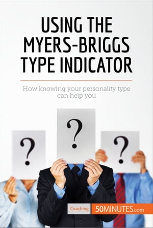 Using the Myers-Briggs Type Indicator