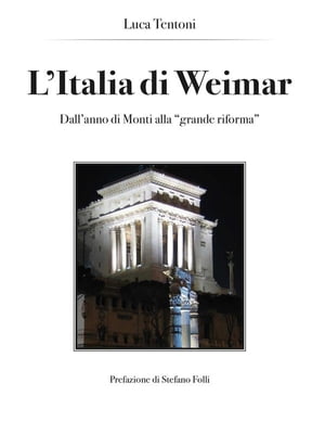 L’Italia di Weimar【電子書籍】[ Luca Tentoni ]