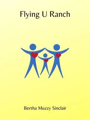 Flying U Ranch【電子書籍】[ Bertha Muzzy S