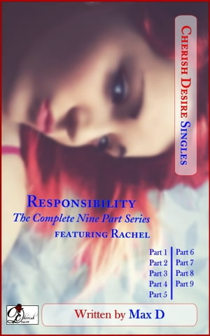 Responsibility (The Complete Nine Part Series) featuring Rachel