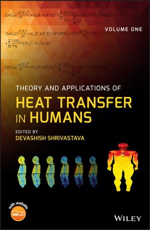 Theory and Applications of Heat Transfer in Humans, 2 Volume SetŻҽҡ