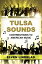 Tulsa Sounds: Contributions to American Music