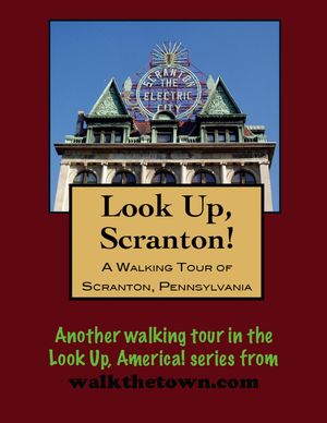 A Walking Tour of Scranton, Pennsylvania【電