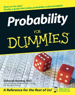 Probability For Dummies【電子書籍】 Deborah J. Rumsey