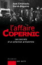 L 039 affaire Copernic. Les secrets d 039 un attentat antis mite【電子書籍】 Jean Chichizola