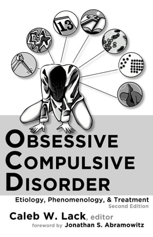 Obsessive-Compulsive Disorder Etiology, Phenomenology, and Treatment (2nd Ed.)