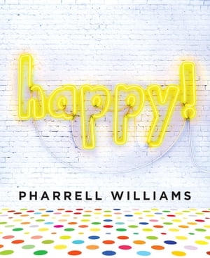 Happy 【電子書籍】 Pharrell Williams