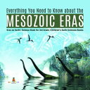 Everything You Need to Know about the Mesozoic Eras | Eras on Earth | Science Bo...