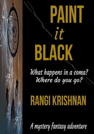 Paint It BlackŻҽҡ[ Rangi Krishnan ]