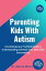 Parenting Kids With Autism