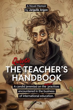 ŷKoboŻҽҥȥ㤨The Quixotic Teacher's Handbook An Amusing Look at the World of International EducationŻҽҡ[ Jarguile Argon ]פβǤʤ752ߤˤʤޤ
