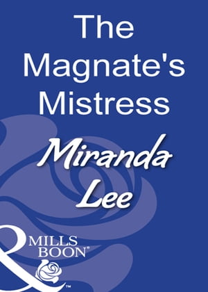 The Magnate's Mistress (Mills & Boon Modern)