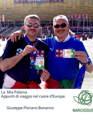 La mia Polonia (appunti di viaggio nel cuore d'Europa)