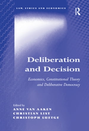 Deliberation and Decision Economics, Constitutional Theory and Deliberative Democracy