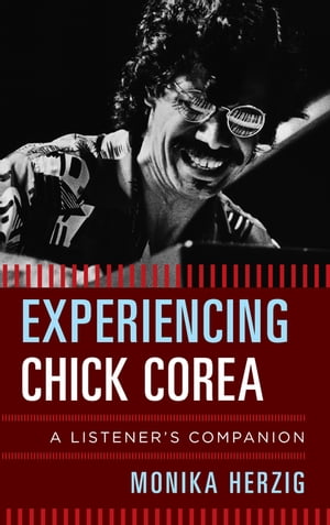 Experiencing Chick Corea